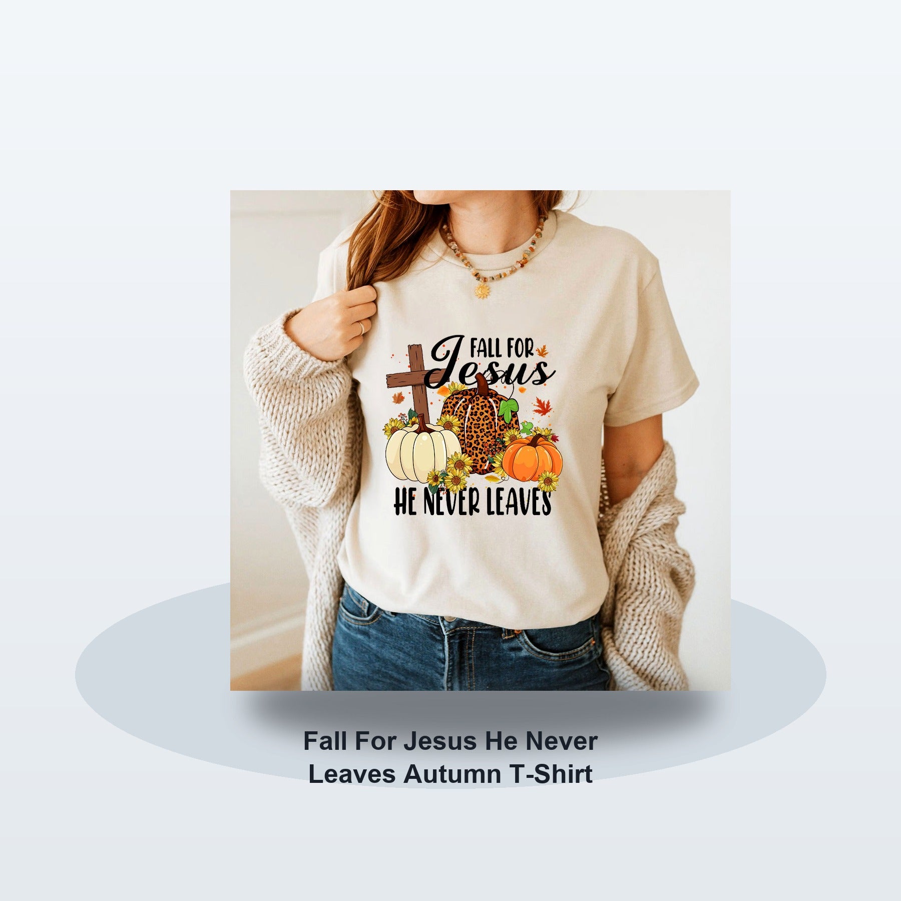 Fall For Jesus He Never Leaves Autumn T-Shirt - Soft studio hero